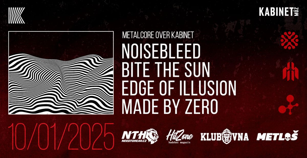 METALCORE OVER KABINET \/\/ Noisebleed \u2022 Bite The Sun \u2022 Edge Of Illusion \u2022 Made By Zero