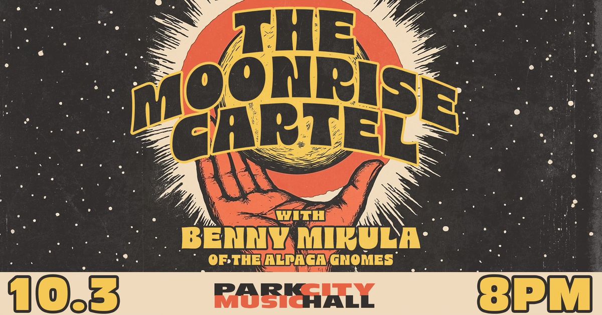 The Moonrise Cartel with Benny Mikula of The Alpaca Gnomes