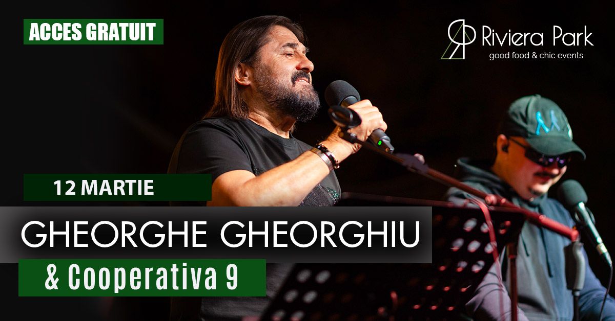  Gheorghe Gheorghiu & Cooperativa 9 @Riviera Park