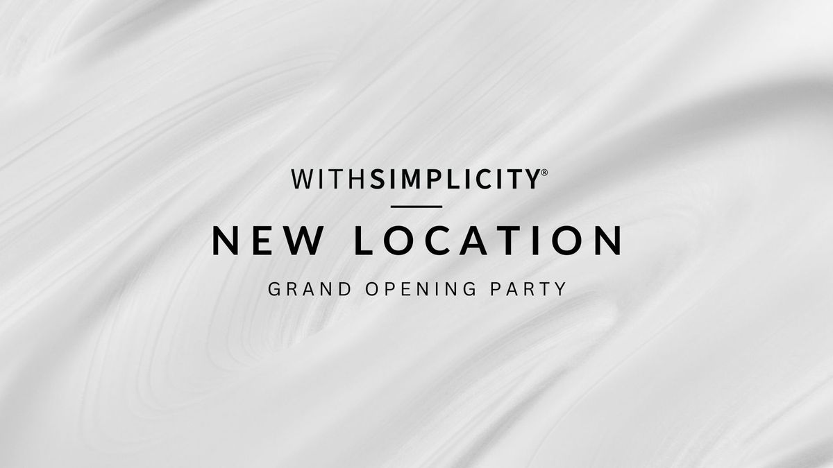 withSimplicity New Location Grand Re-Opening