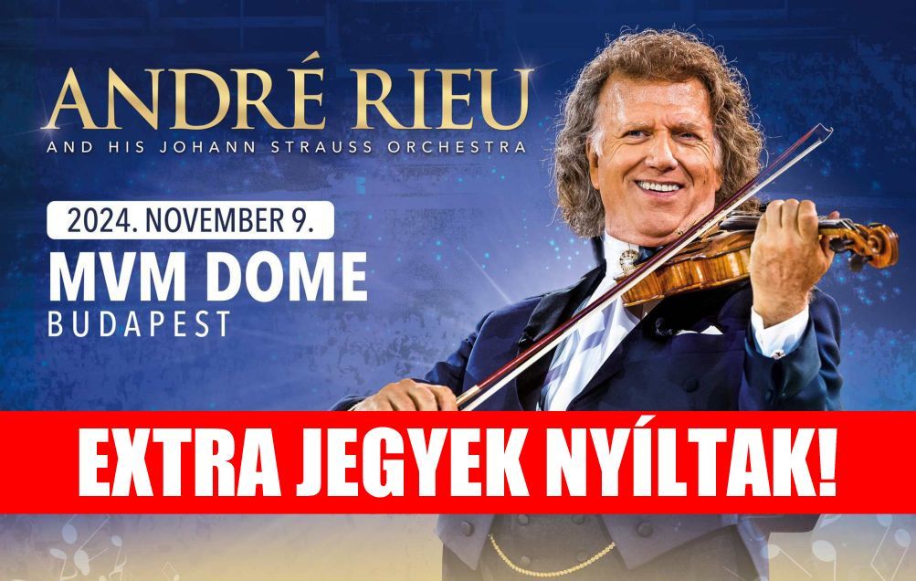 Andr\u00e9 Rieu koncert 2024 - Budapest - MVM Dome - Jegyek