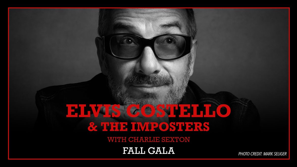 Elvis Costello & The Imposters With Charlie Sexton \u2013 Fall Gala