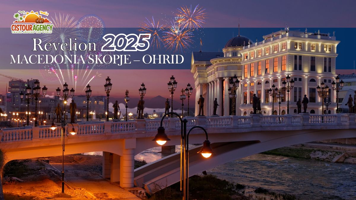 REVELION 2025 MACEDONIA SKOPJE \u2013 OHRID