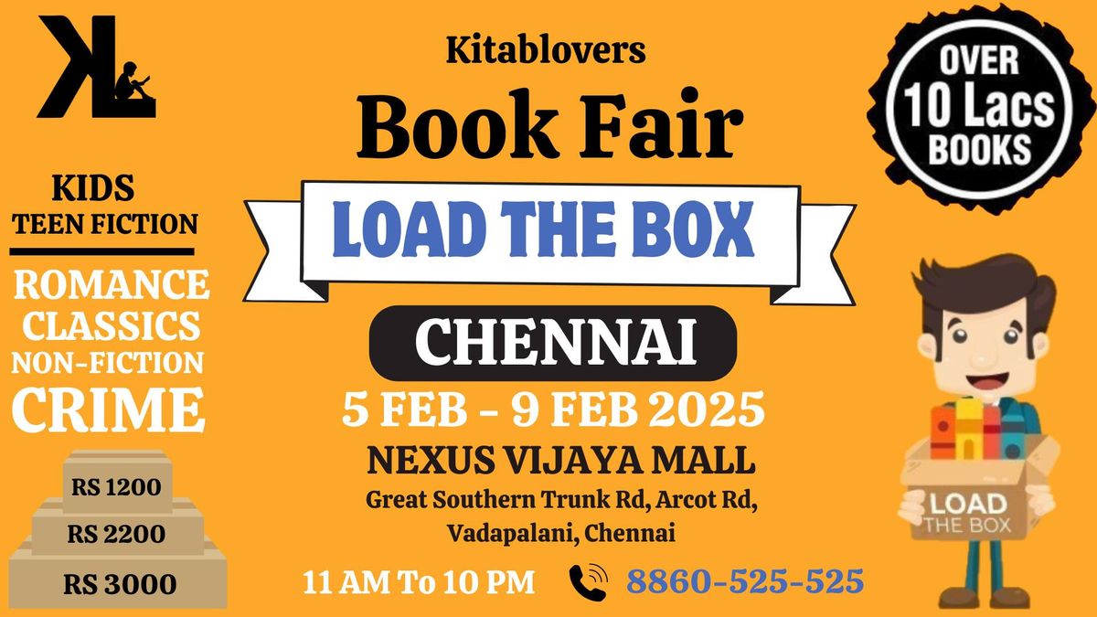 LOAD THE BOX BOOKFAIR: ( 5 Feb to 9 Feb 2025) NEXUS VIJAYA MALL, Chennai