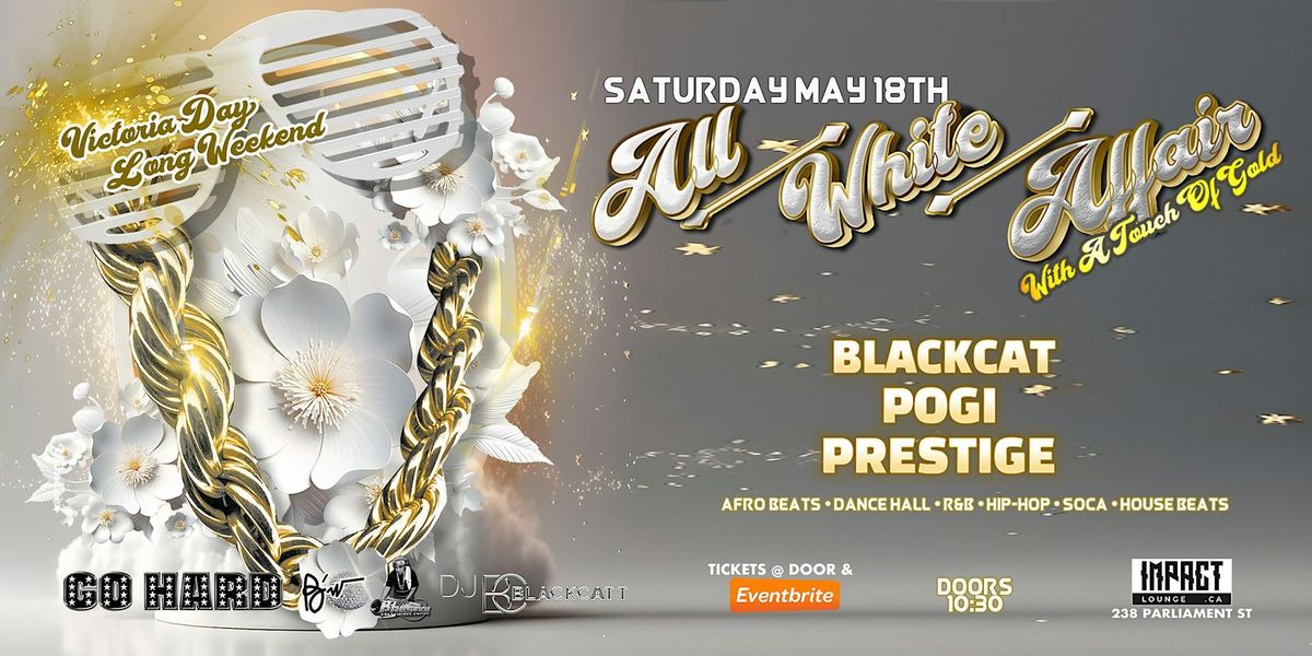 GO HARD " All White Affair" with a splash of GOLD Party