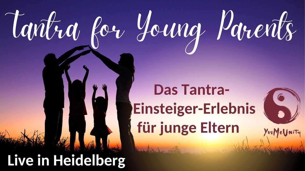 Tantra for Young Parents - Live in Heidelberg