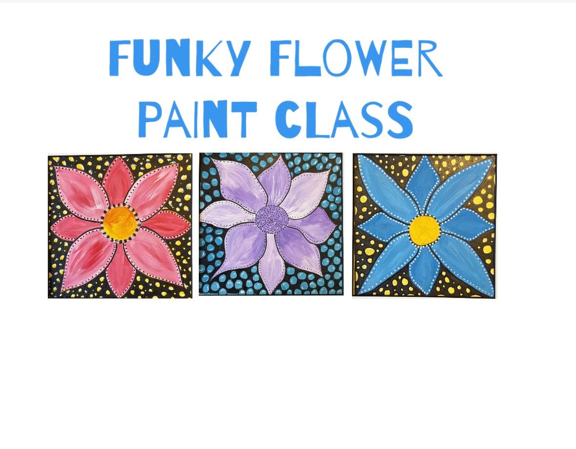 Funky Flower Paint Night with Mary Preble