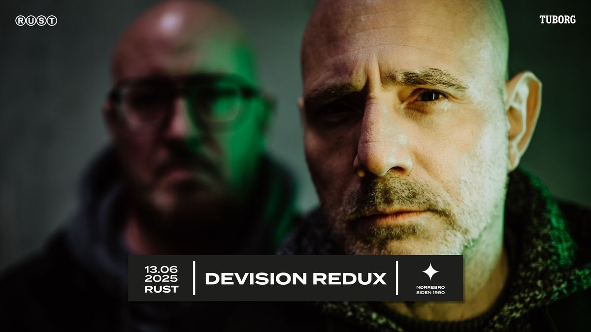 DEVISION REDUX (DE) + support: ISAAC HOWLETT \/\/ RUST