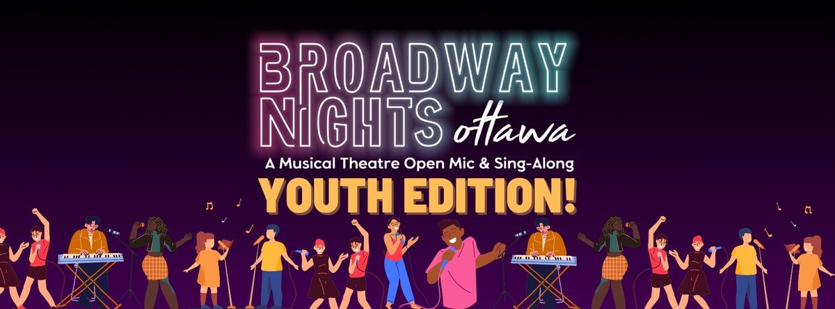 Broadway Nights: Youth!