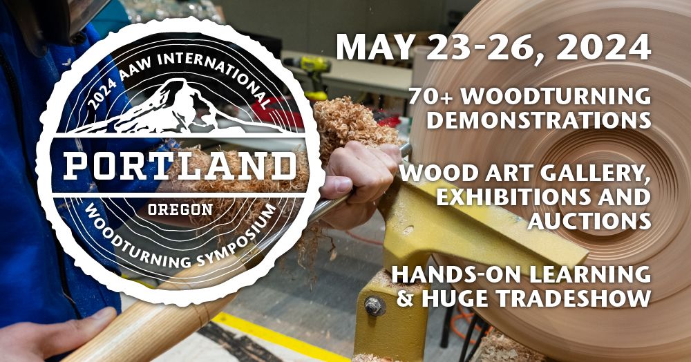 2024 AAW International Woodturning Symposium - Portland, Oregon