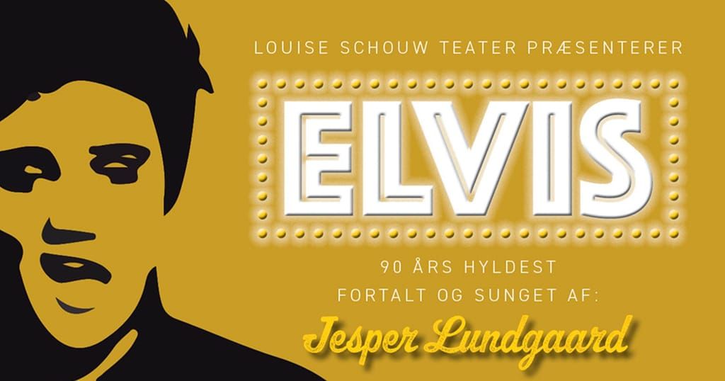 Elvis - 90 \u00e5rs hyldest fortalt og sunget af Jesper Lundgaard og 4-mands bandet the Works