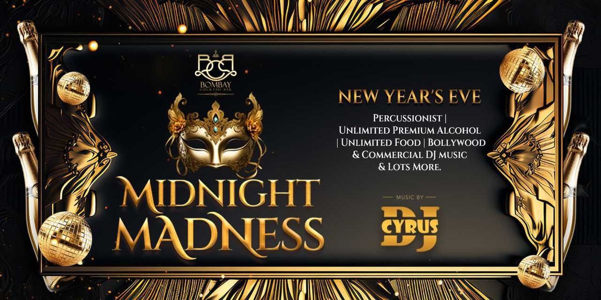 Midnight Madness New Years Eve 31st Dec