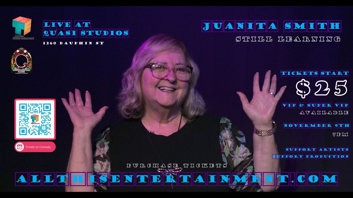 Live at Quasi Studios: Juanita Smith- Still Learning (Comedy Show)