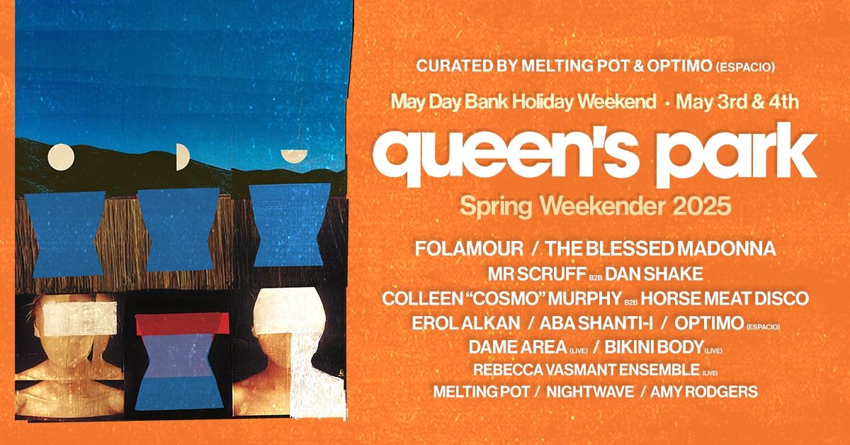 Queen's Park Spring Weekender '25 - Bank Holiday Weekend - May 3rd & 4th 2025