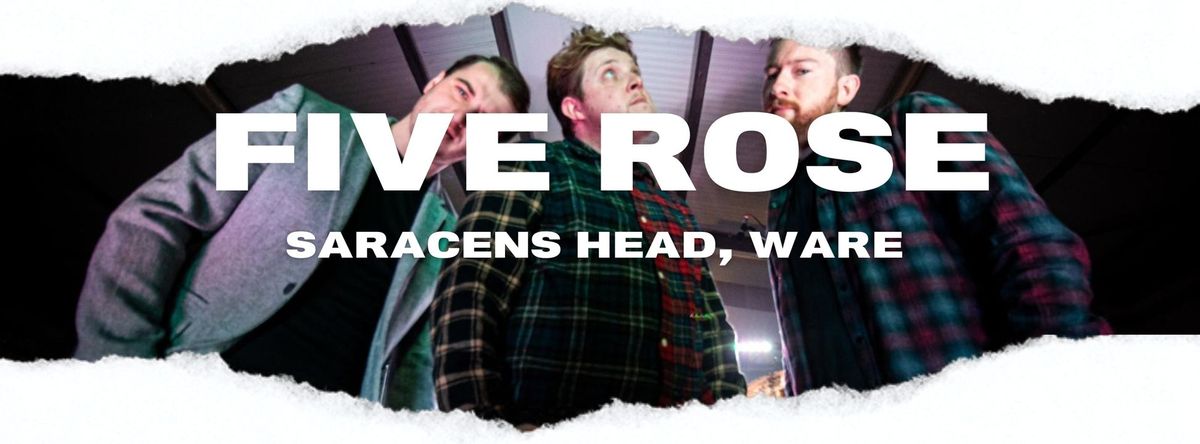 Five Rose @ Saracens Head