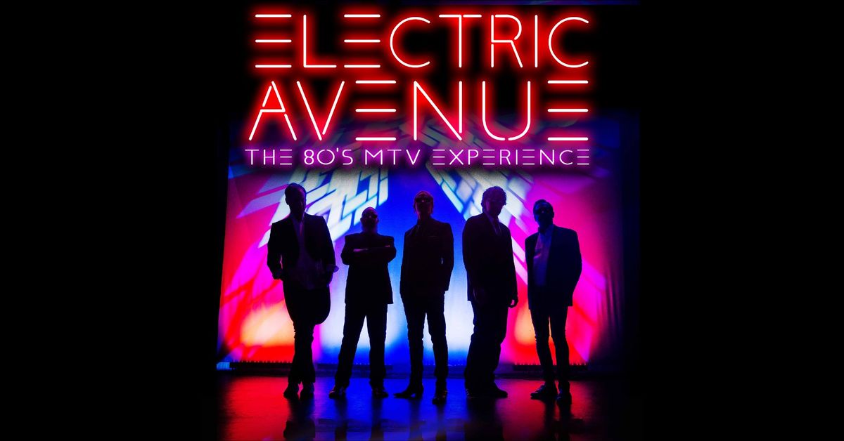 Electric Avenue: The 80s MTV Experience