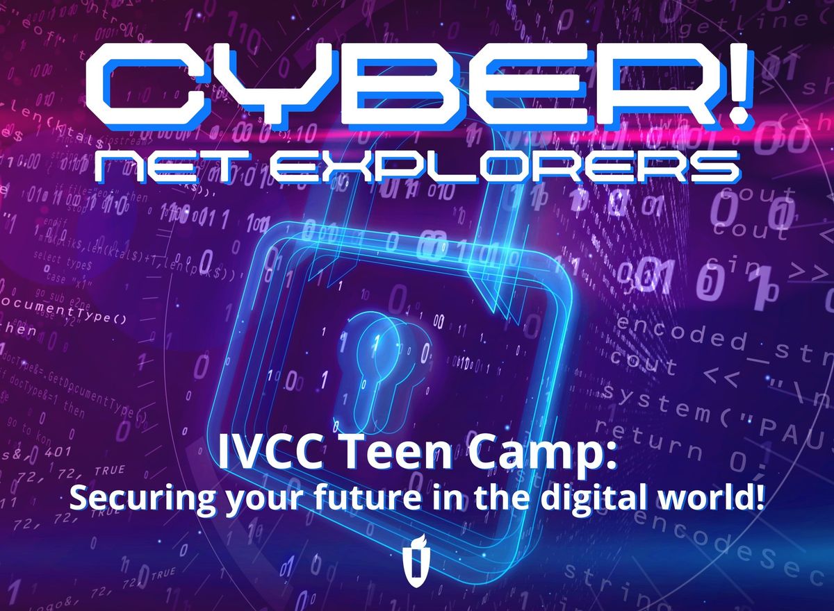 CYBER Net Explorers | IVCC Teen Cybersecurity Camp