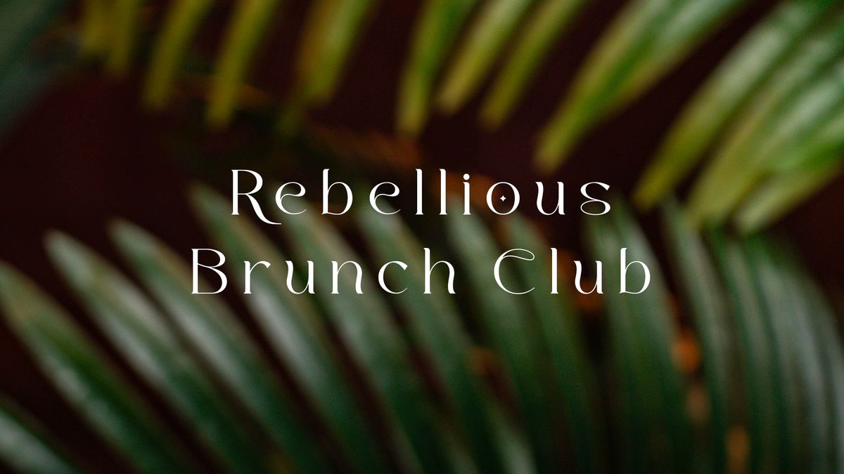 Rebellious Brunch Club