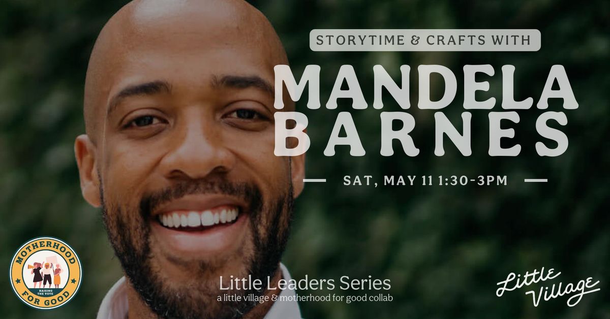 LITTLE LEADERS: STORYTIME WITH MANDELA BARNES (and his mom!)
