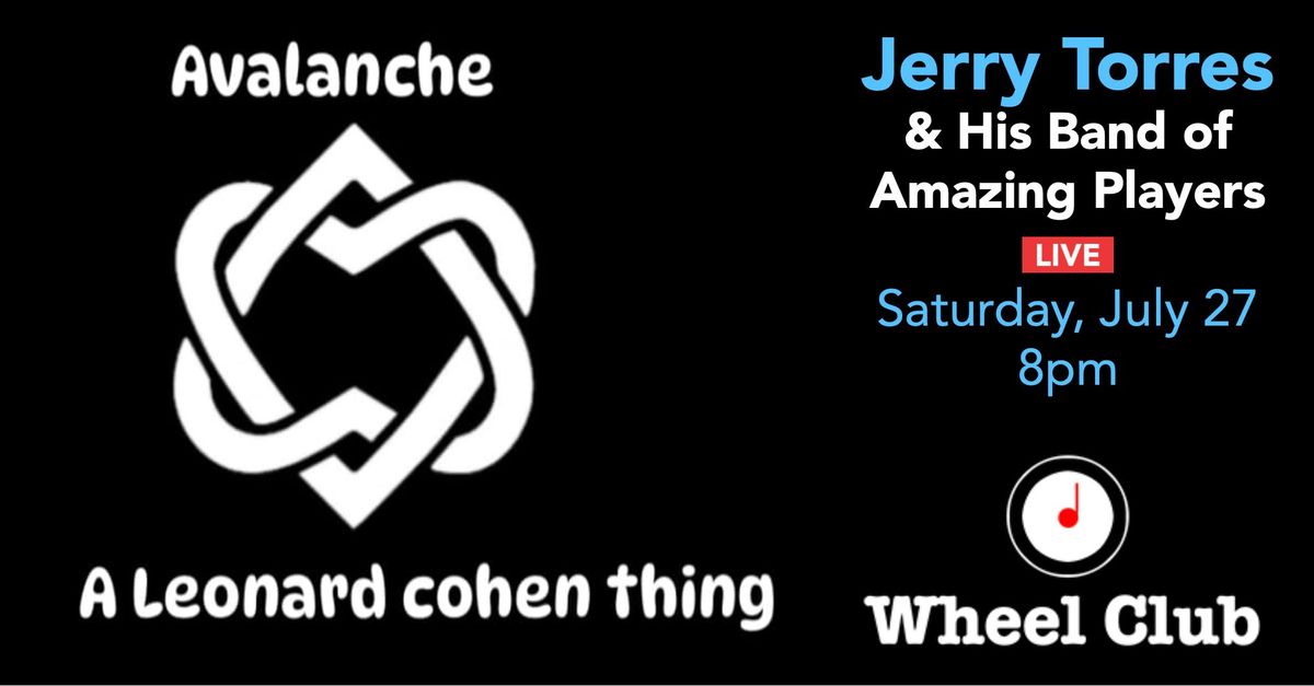 LEONARD COHEN TRIBUTE with JERRY TORRES & His Band Live at Montreal's Legendary Wheel Club