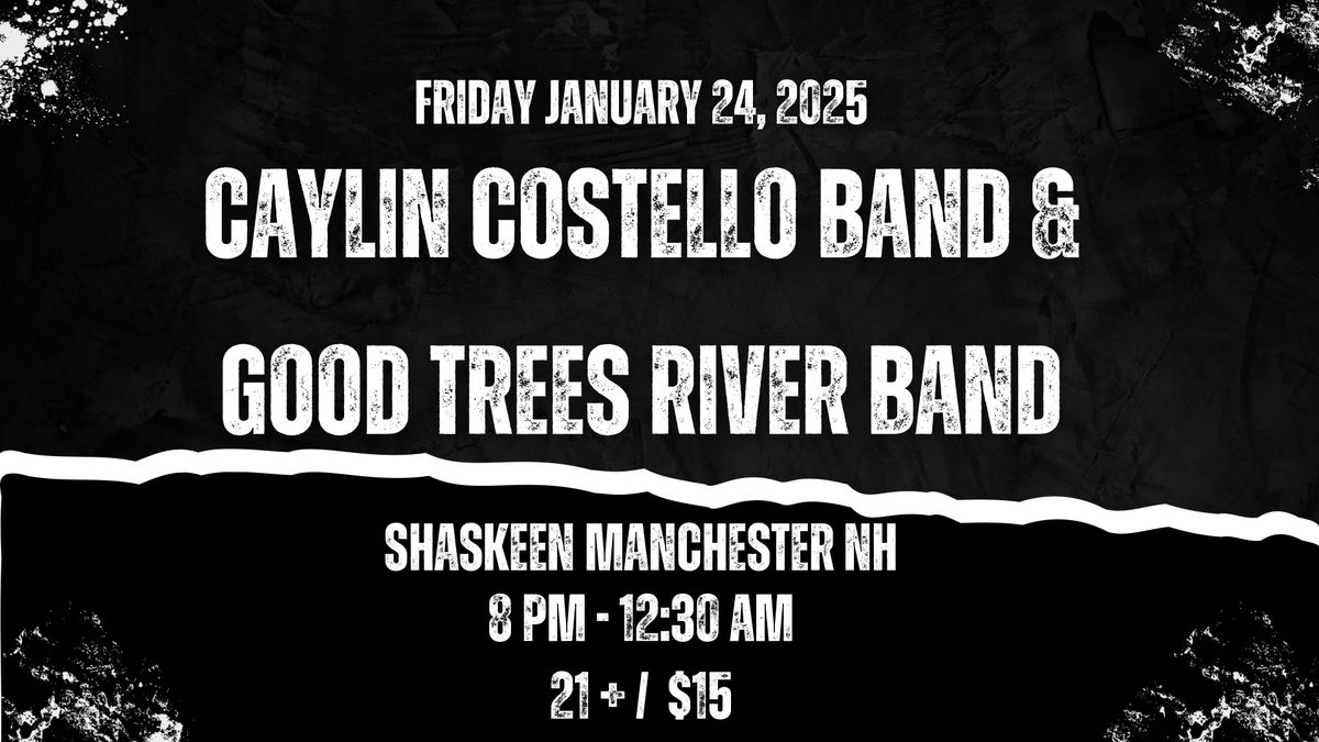 Caylin Costello Band & Good Trees River Band @ Shaskeen 1\/24\/25