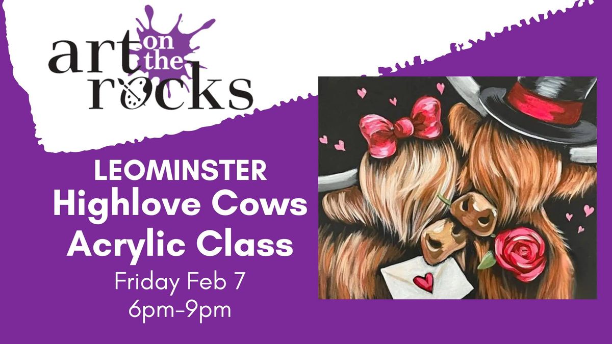 Highlove Cow Acrylic Couples DATE NIGHT Class \u2013 LEOMINSTER