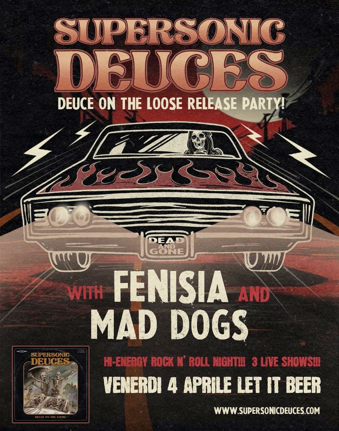 Supersonic Deuces+Fenisia+Mad Dogs @Let It Beer