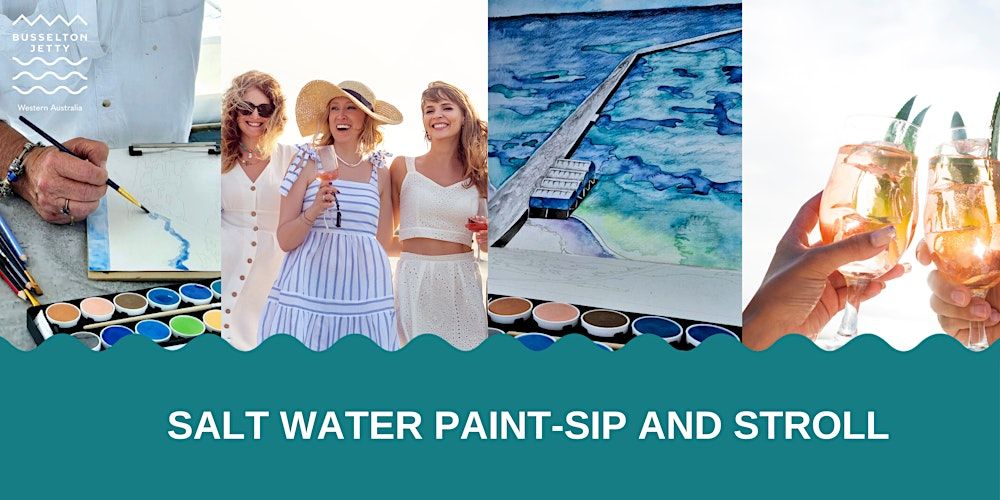 SALT WATER PAINT -SIP AND STROLL