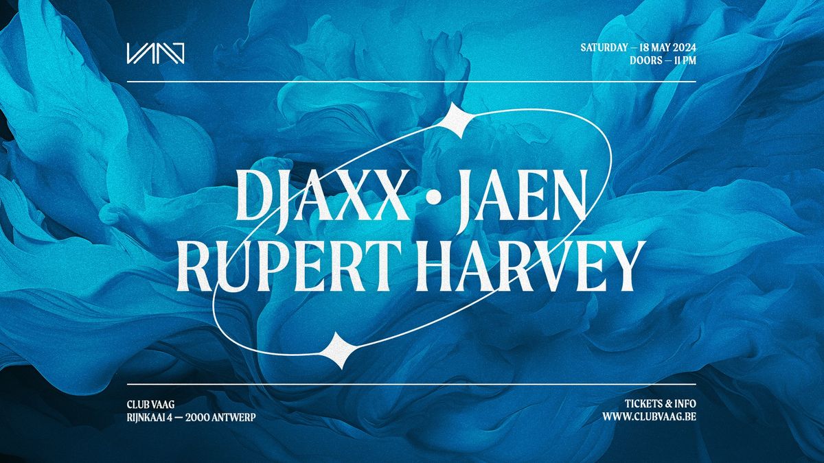 Club Vaag invites DJAXX, JAEN & RUPERT HARVEY
