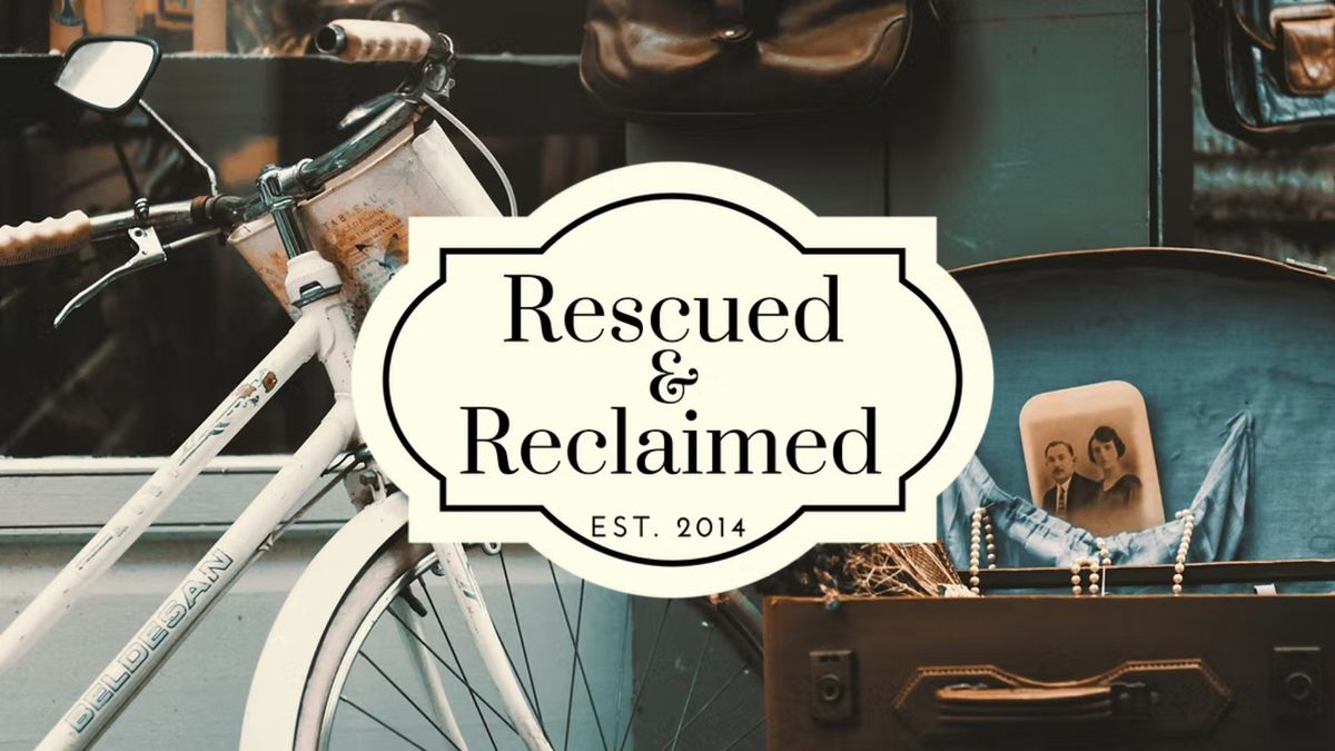 Rescued & Reclaimed 