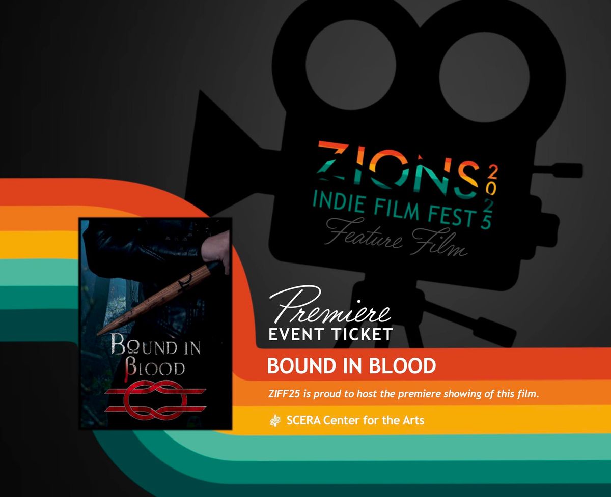 ZIFF25: Bound in Blood Feature Film Premiere 