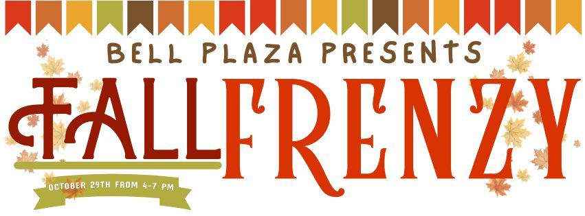 Fall Frenzy Presented By Bell Plaza