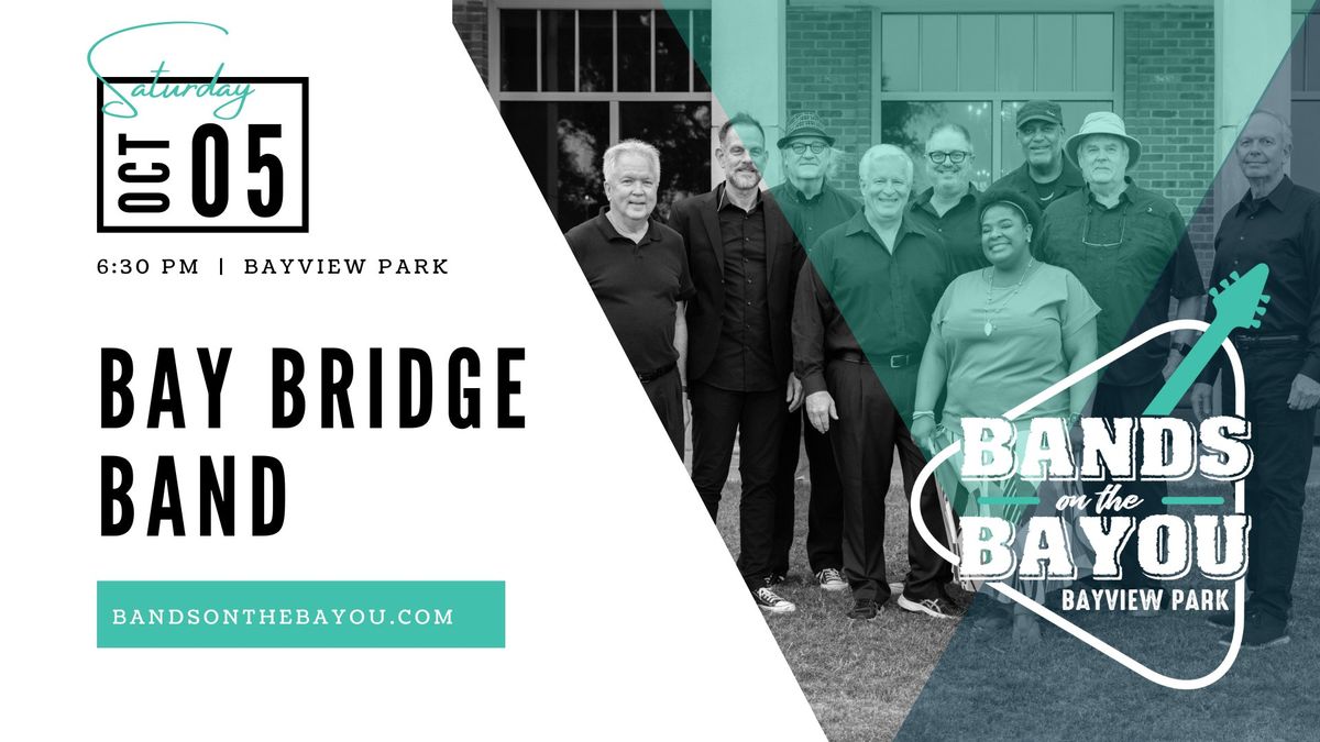 Bands on the Bayou ft. Bay Bridge Band