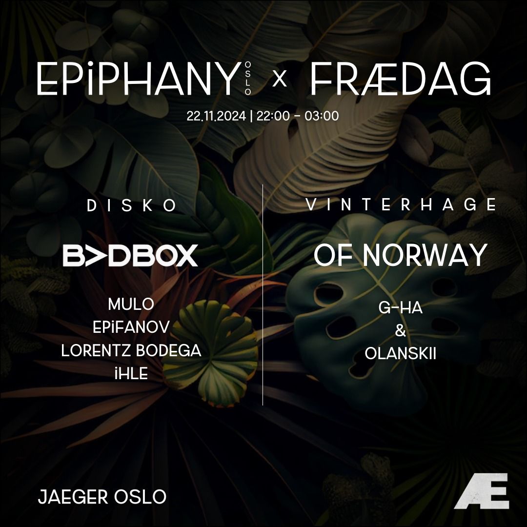 Epiphany Oslo x Fr\u00e6dag: Badbox \/\/ Of Norway + Residents 