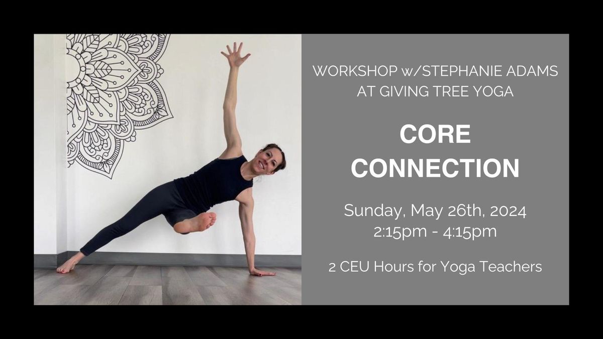 Core Connection Workshop w\/Stephanie Adams