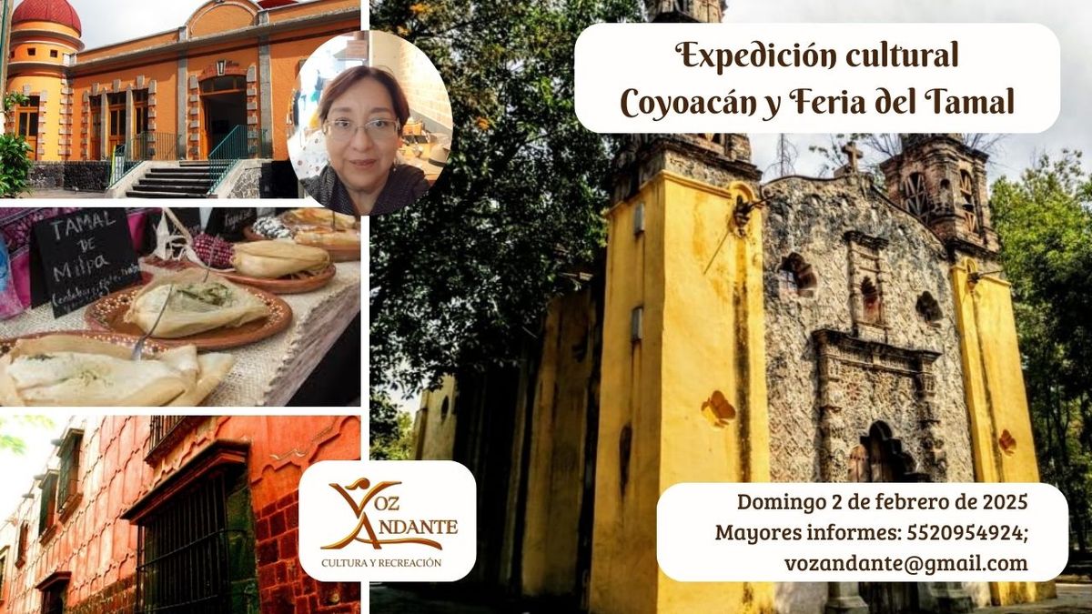 Expedici\u00f3n cultural Coyoac\u00e1n y Feria del Tamal