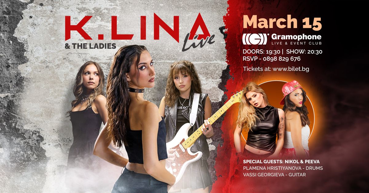 K.LINA & THE LADIES @ GRAMOPHONE (Guests PEEVA & NIKOL)