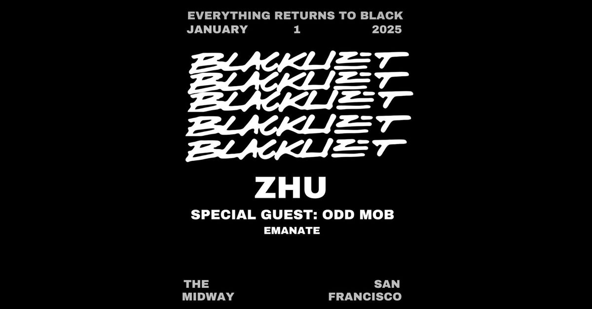 ZHU PRESENTS BLACKLIZT - A FRESH START AFTERPARTY