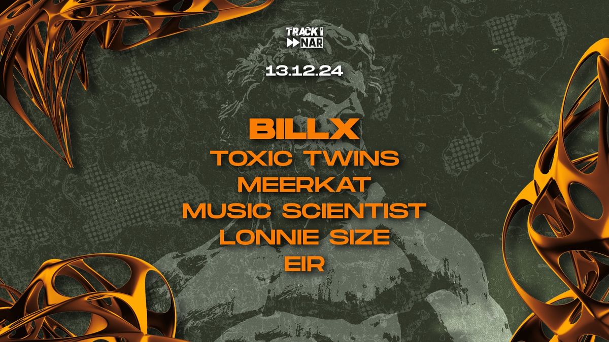 Billx, Toxic Twins, Meerkat, EIR, Music Scientist, Lonnie Size @lespotclub