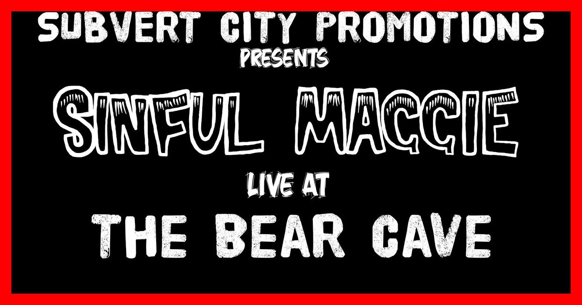 Sinful Maggie Live At The Bear Cave