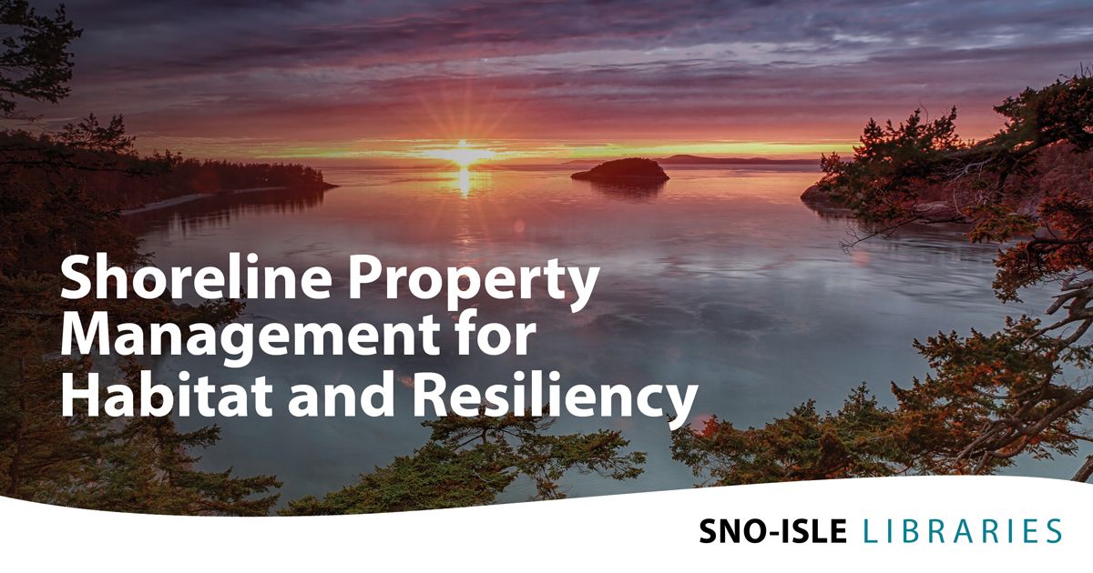 Shoreline Property Management for Habitat and Resiliency