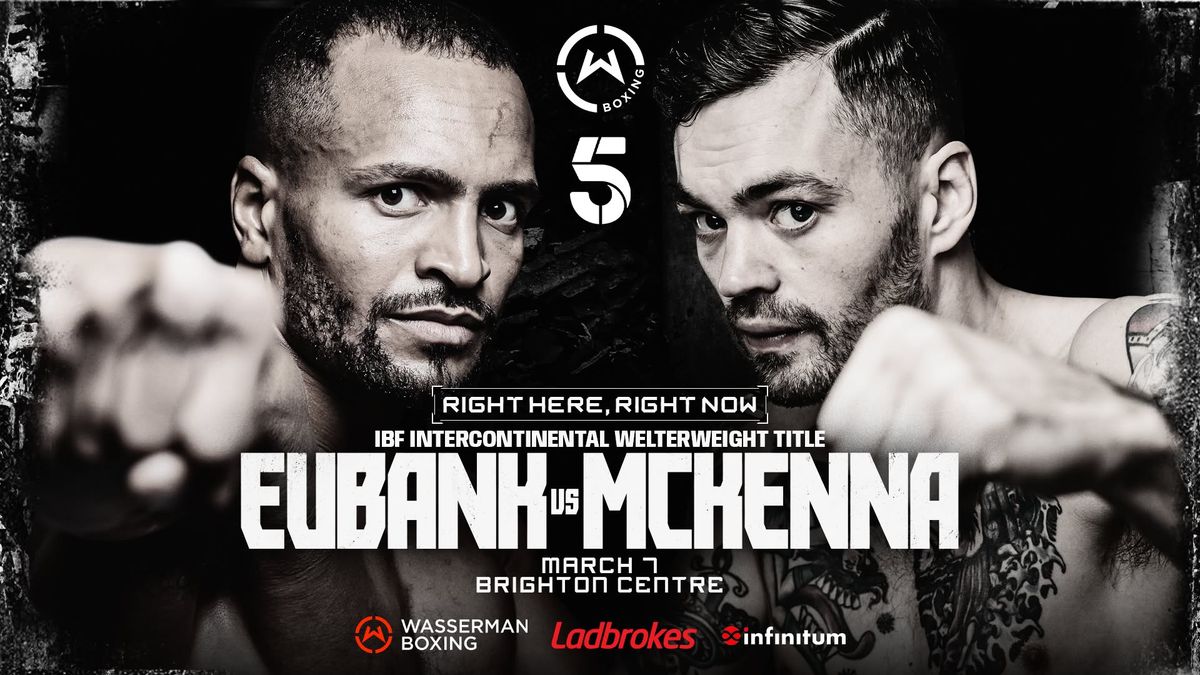 Harlem Eubank v Tyrone McKenna - Wasserman Boxing