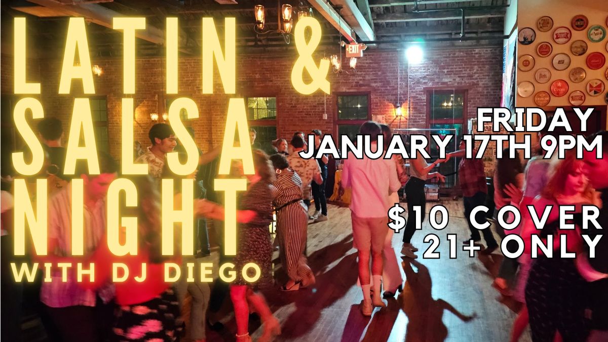 Latin & Salsa Night with DJ Diego!