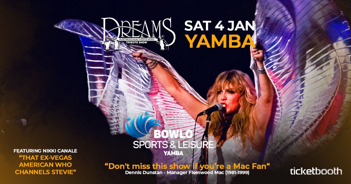 YAMBA | DREAMS Fleetwood Mac & Stevie Nicks Tribute Show