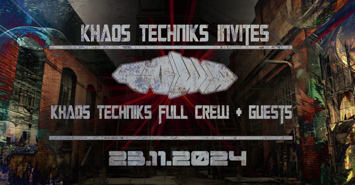 Khaos Techniks invites To-Wa + Guests