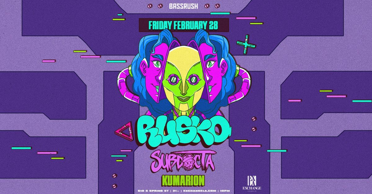 Bassrush: Rusko, SubDocta at Exchange LA