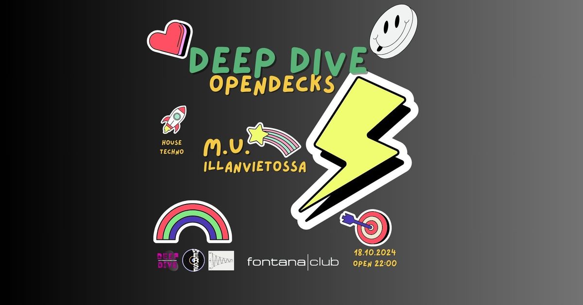 DEEP DIVE OPENDECKS at FONTANACLUB