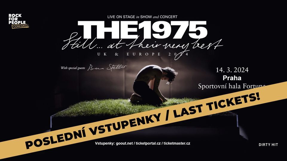 The 1975 (UK) Still... At Their Very Best + Special Guests: Been Stellar - PRAGUE
