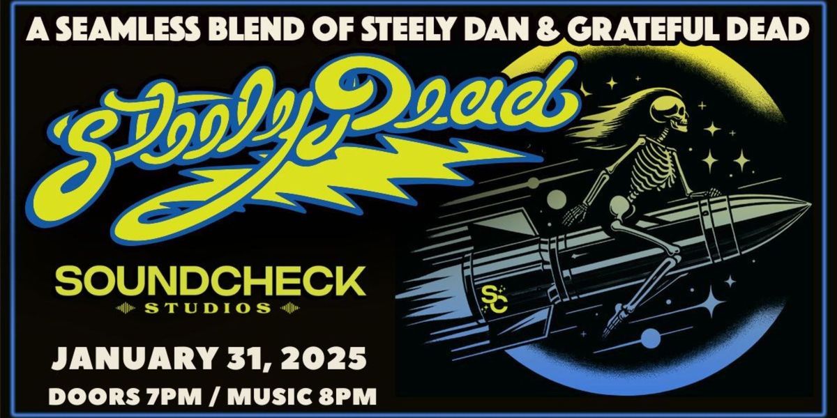 Steely Dead - A Seamless Blend of Steely Dan & The Grateful Dead