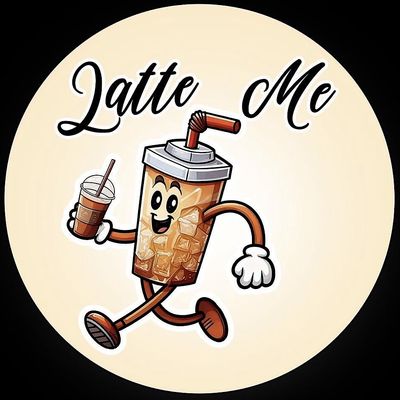 Latte Me